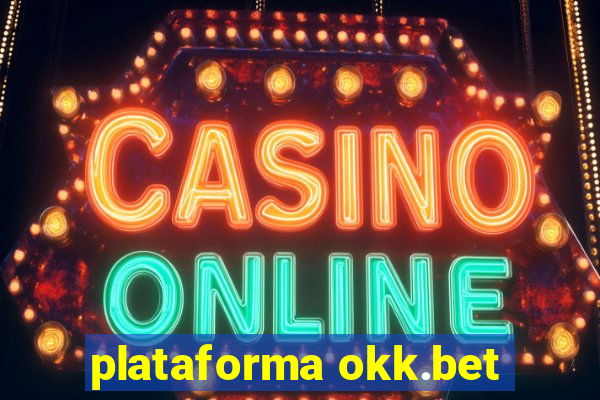 plataforma okk.bet